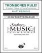 Trombones Rule! Concert Band sheet music cover